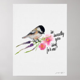 So süß du singen für mich Chickadee Wasserfarbe Poster