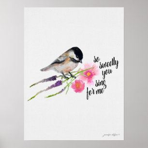 So süß du singen für mich Chickadee Wasserfarbe Poster