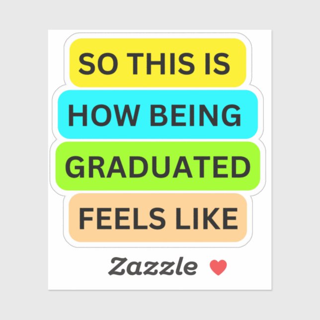 SO_THIS_IS_HOW_BEING_GRAD Custom-Cut Vinyl Sticker (Blatt)