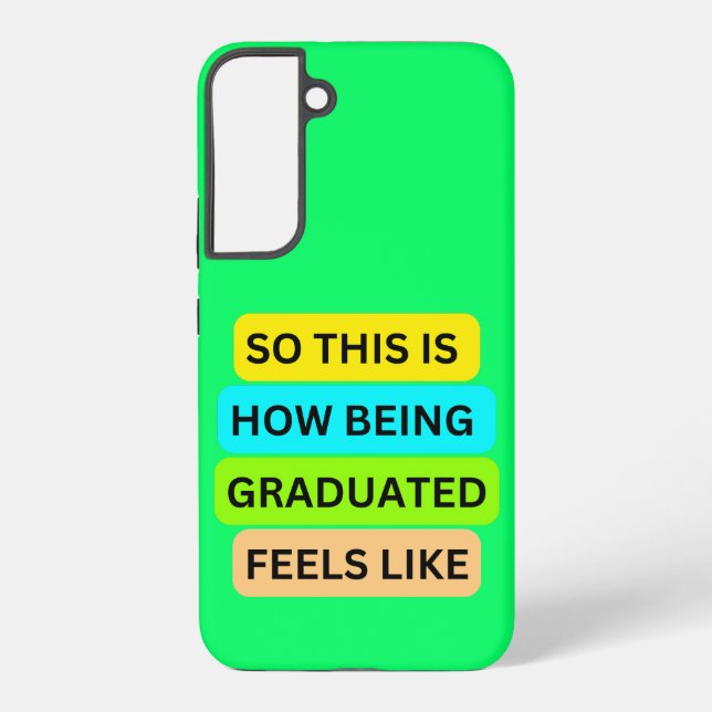 SO_THIS_IS_HOW_BEING_GRADUATED_FEELS Hellgrün Samsung Galaxy Hülle (Rückseite)