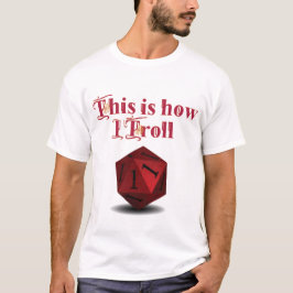 So troll ich - kritische RPG-Würfel T-Shirt