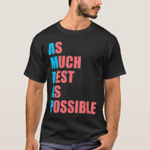 So viel Erholung wie möglich AMRAP Fun Trendy T-Shirt