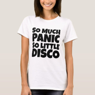 SO VIEL PANIC SO WENIG DISCO-T - SHIRT
