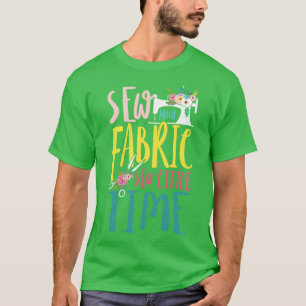 So viel Stoff nähen, so wenig Zeit Hobby Stricken T-Shirt