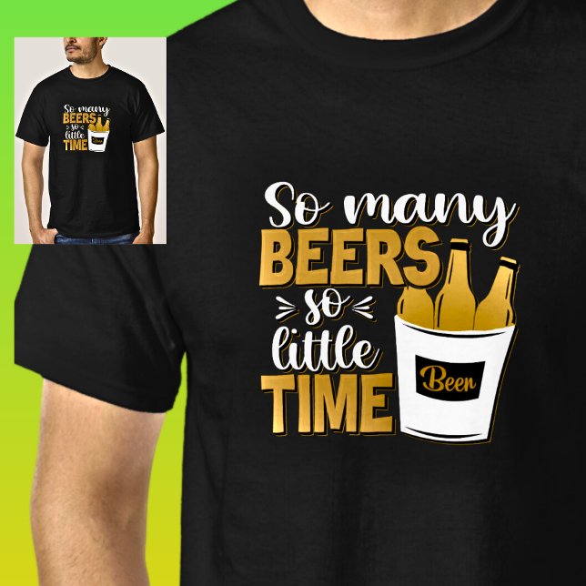 So viele Biere so wenig Bierflaschen auf schwarz T-Shirt (Von Creator hochgeladen)
