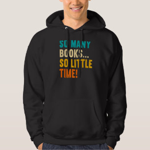 So viele Bücher haben wenig Zeit Lieben Bücher zu  Hoodie