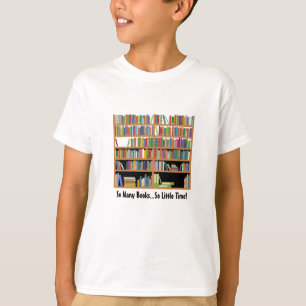 So viele Bücher (kundengerecht) T-Shirt