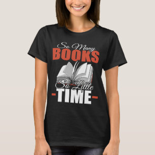 So viele Bücher Little Time Book Bookworm Biblioth T-Shirt