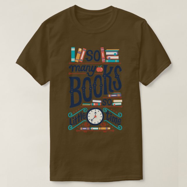 So viele Bücher so wenig Zeit2 T-Shirt (Design vorne)