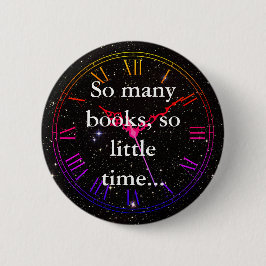 "So viele Bücher, so wenig Zeit..." Buchliebhaber. Button