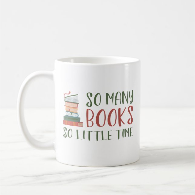 So viele Bücher so wenig Zeit Kaffeetasse (Links)