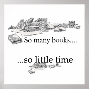 So viele Bücher, so wenig Zeit Poster