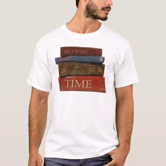 So viele Bücher so wenig Zeit T-Shirt