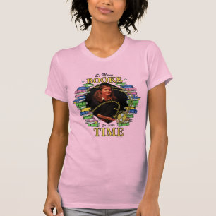 So viele Bücher, so wenig Zeit T-Shirt