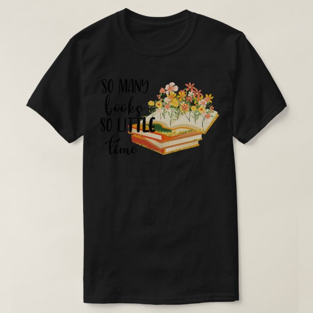 so viele Bücher so wenig Zeit T-Shirt (Design vorne)