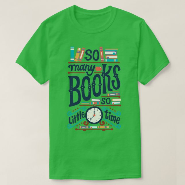 So viele Bücher so wenig Zeit T-Shirt (Design vorne)