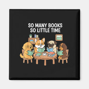 So viele Bücher, wenig Zeit Hunde-Lesegruppe  Magnet