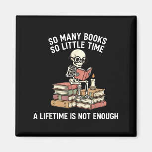 So viele Bücher, wenig Zeit Skelett Leser Magnet