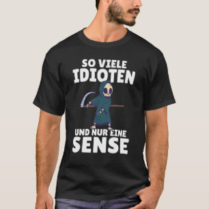 So viele Idioten und nur ein Scherz von schwarzem T-Shirt