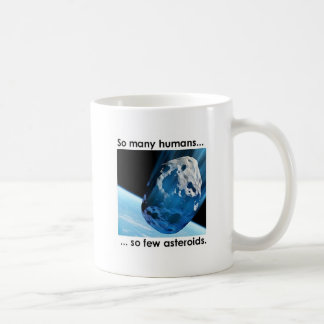So viele Menschen, so wenige Asteroid-Tasse Tasse
