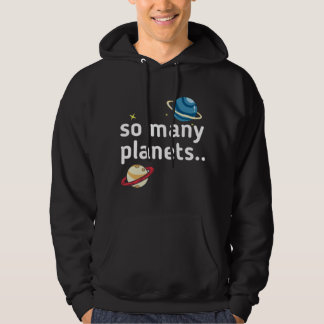 so viele Planeten Hoodie