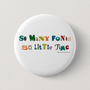 So viele Schriftart Funny Sprichwort Button