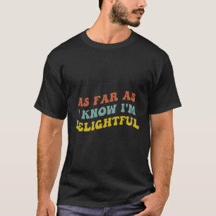 So weit ich weiß, bin ich erfreulich positiv zu de T-Shirt