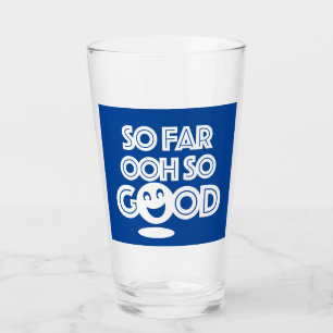 So weit über so viel Glück Glas