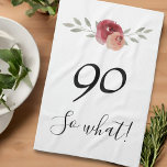 So what Funny Watercolor Floral 90th Birthday Geschirrtuch<br><div class="desc">So what Funny Watercolor Floral 90th Birthday kitchen towel. Floral design with script 90 so what. The design features a positive and funny quote 90 so what in a trendy script and beautiful watercolor red roses and twigs. This kitchen towel is great for a woman celebrating her 90th birthday and...</div>