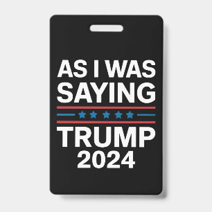 So wie ich gerade sagte Trump 2024 Donald trump Ausweis
