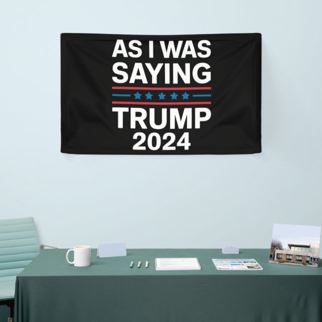 So wie ich Sprichwort Trump 2024 Donald Trump Banner (Messeveranstaltung)