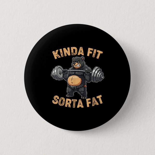 So ziemlich Fit Ein bisschen Fett Lustiger Fitness Button (Vorderseite)