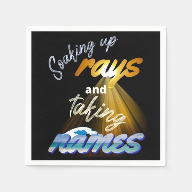 Soaking Up Rays and Taking Names Summertime Serviette (Vorderseite)