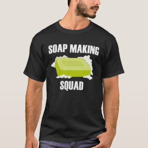 Soap Hobby Crafter Sprichwort Crafting T-Shirt