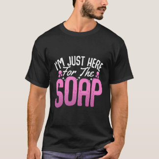 Soap Maker Soapologin, genau hier für T T-Shirt