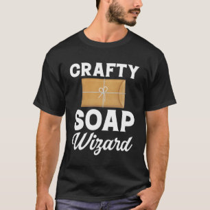 Soap Making Crafty Soap Wizard Soap Maker Liebe So T-Shirt
