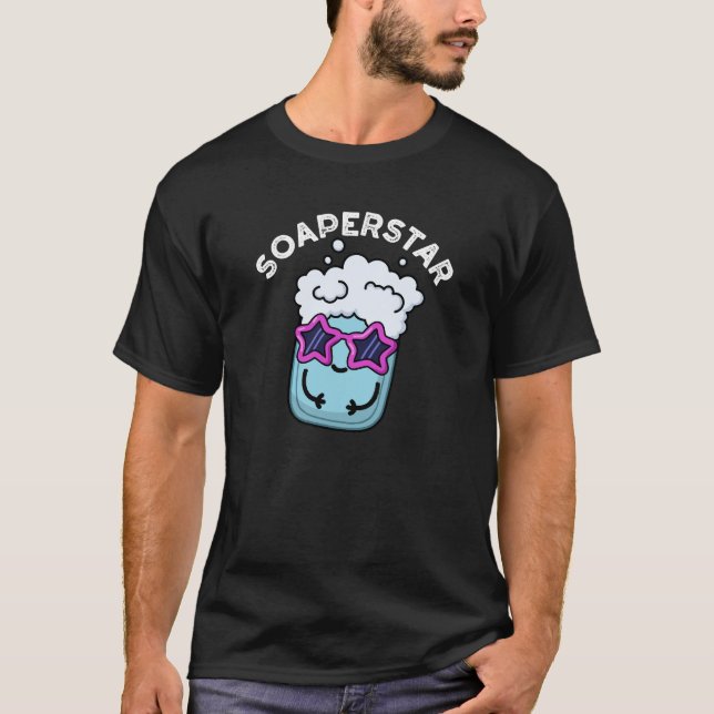 Soaperstar Funny Soap Pun Dark BG T-Shirt (Vorderseite)