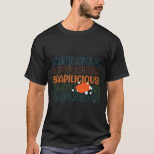 Soapiliciois Ironic Quote Crafting Hobby Seife mac T-Shirt