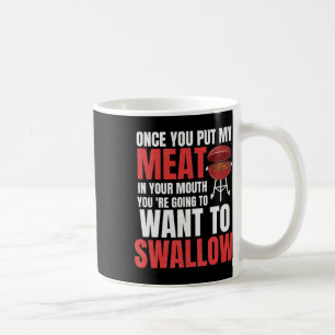 Sobald du mein Fleisch in dein Shirt der Mund-Gril Kaffeetasse