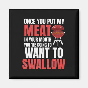 Sobald du mein Fleisch in dein Shirt der Mund-Gril Magnet
