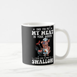 Sobald du mein Fleisch in deine Mund-Funny-Grillen Kaffeetasse