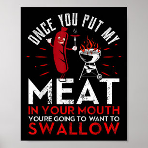 Sobald du mein Fleisch in deine Mund-Funny-Grillen Poster