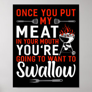 Sobald du mein Fleisch in deine Mund-Funny-Grillen Poster