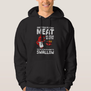 Sobald du mein Fleisch in deinen Mund steckst, lus Hoodie