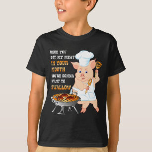 Sobald du mein Fleisch in deinen Mund steckst Schm T-Shirt
