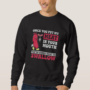 Sobald du mein Fleisch in den Mund nimmst   Grilli Sweatshirt
