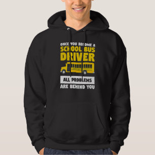 Sobald Sie ein Schulbusfahrer geworden sind, alle Hoodie