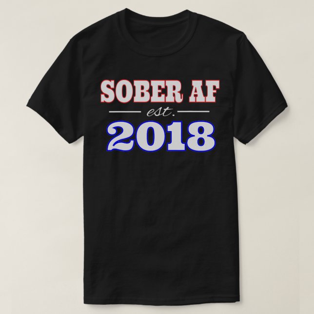 SOBER AF 2018 EINGERICHTET T-Shirt (Design vorne)