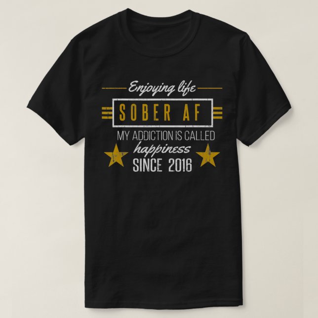 Sober AF Seit 2016 6 Jahre Sobriety Anniversary VI T-Shirt (Design vorne)