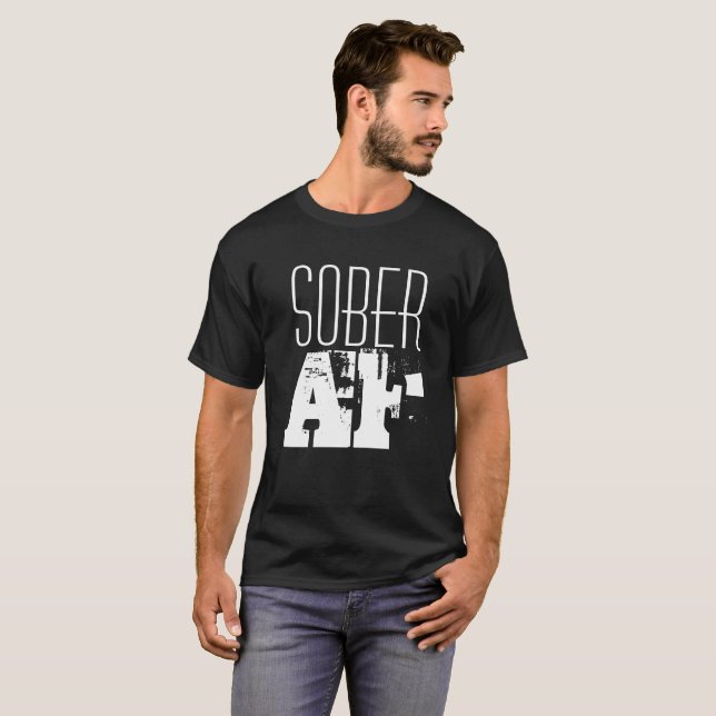 Sober AF Sobriety 101 T-Shirt (Vorne ganz)